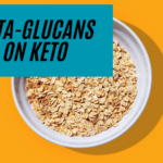 Beta Glucan Keto